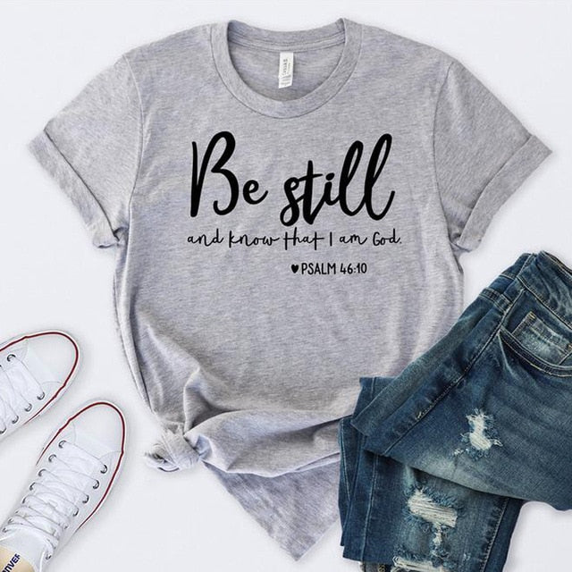 Be still ( multiple color options)